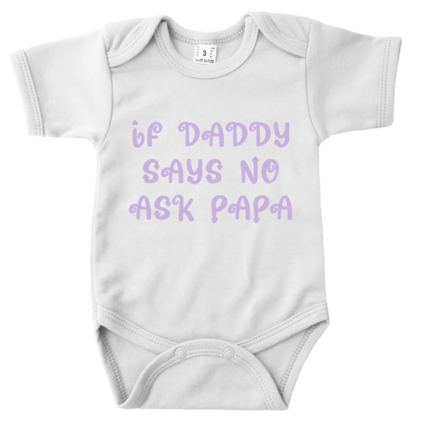 If daddy says no ask papa